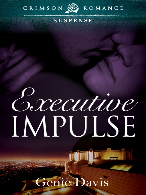 Title details for Executive Impulse by Genie Davis - Available